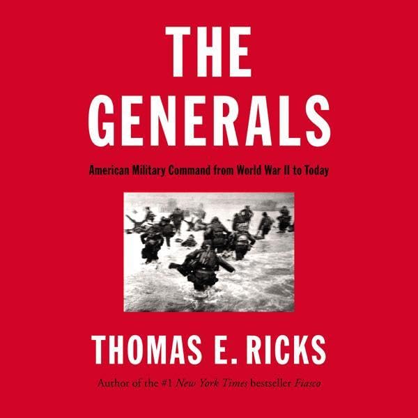 Cover art for The Generals: American Military Command from World War II to Today