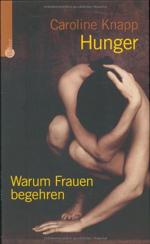 Hunger. Warum Frauen begehren