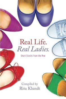 Paperback Real Life. Real Ladies.: Short Stories from the Pew Book