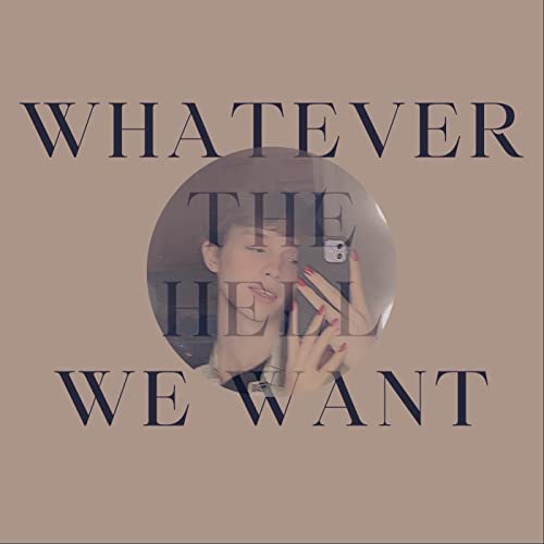 Whatever The Hell We Want cover art