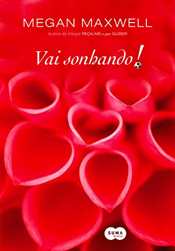 Vai sonhando! por [Megan Maxwell, Monique D'Orazio]