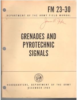 Paperback Grenades & Pyrotechnic Signals FM 23-30 Book