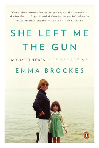 She Left Me the Gun: My Mother's Life Before Me