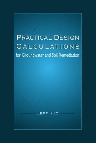 Practical Design Calculations for Groundwater and Soil Remediation: Kuo ...