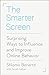 The Smarter Screen: Surprising Ways to Influence and Improve Online Behavior
