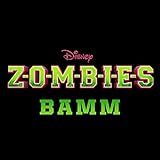 zombies disney pelicula completa en español latino mega  Bamm (From \"Zombies\")