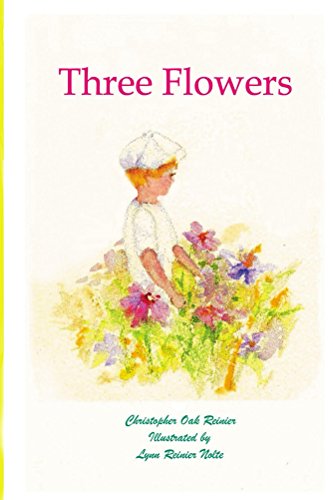 Download Three Flowers Kindle Edition By Reinier Christopher Nolte Lynn Children Kindle Ebooks Amazon Com