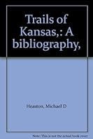 Trails of Kansas,: A bibliography, B0006C46WA Book Cover