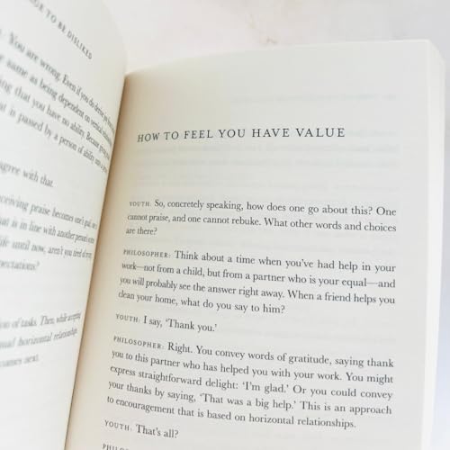 The Courage To Be Disliked: How to free yourself, change your life and achieve real happiness (Courage To series)