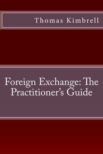 Foreign Exchange: The Practitioner's Guide