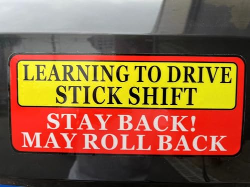 Image of Student Driver Sticker,Learning to Drive Stick Shift Stay Back May Roll Back,9X4 inch Reflective Car Sticker Bumper Sign for Manual Transmission 2PACK