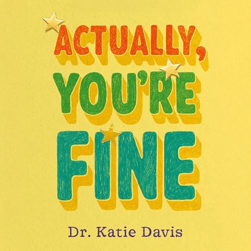 Actually, You're Fine Audiolibro Por Katie Davis arte de portada