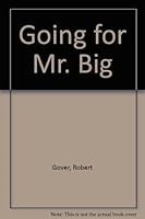 Going for Mr. Big B0006C443Q Book Cover