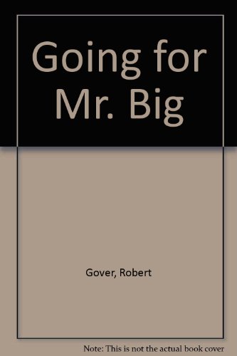 Going for Mr. Big B0006C443Q Book Cover