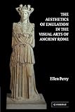  The Aesthetics of Emulation in the Visual Arts of Ancient Rome: Peenemunde, National Socialism, and the V-2 Missile