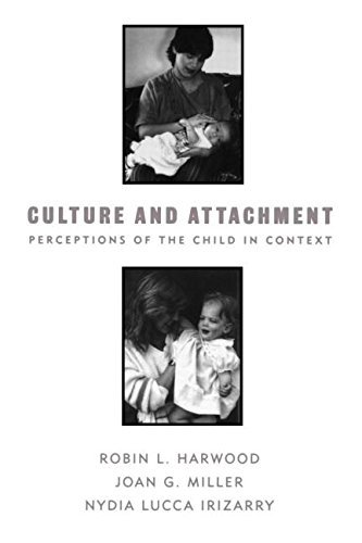 Culture and Attachment: Perceptions of the Child in Context (Culture and Human Development)