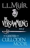 Die Versammlung: Die Geister von Culloden Moor, Buch 1