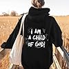Womens I Am A Child of God Hoodies Workou with Hood Trendy Hooded Pullover Hoodies College Fall Casual Graphic Long Sleeve Clothes Cute Ladies Fashion Plain 2025 Essential Y2K Black #2