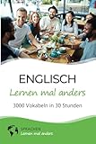 vokabeltrainer englisch online  Englisch lernen mal anders - 3000 Vokabeln in 30 Stunden: Spielend einfach Vokabeln lernen mit einzigartigen Merkhilfen und Gedächtnistraining für Anfänger und Wiedereinsteiger