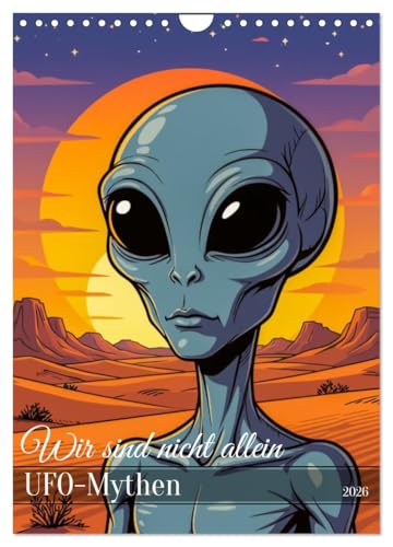Wir sind nicht allein - UFO-Myths (Wall Calendar 2026 DIN A4 High), CALVENDO Monthly Calendar: A Calendar that Shows Legendary UFO Sightings and ... Comic Pop Art Style