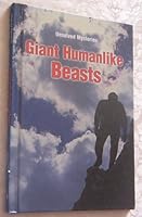 Giant Humanlike Beasts (Unsolved Mysteries (Raintree Hardcover)) 0817254846 Book Cover