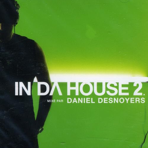 In Da House 2: Mix Daniel Desnoyers