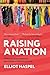 Raising a Nation: 10 Reasons Every American Has a Stake in Child Care For All