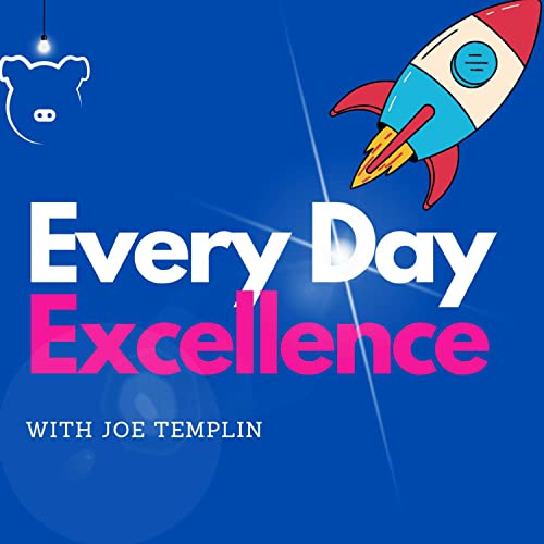 Every Day Excellence - Habits to Help You Achieve Your Potential with Joe Templin Titelbild