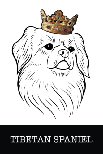  Tibetan Spaniel: Tibetan Spaniel King/Queen Wearing Crown Notebook Journal