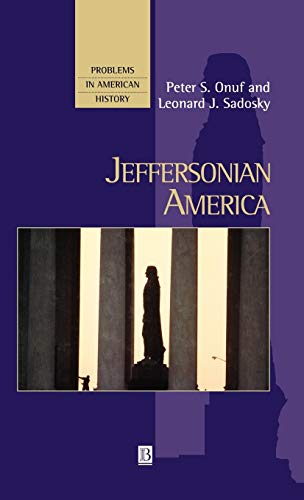 Jeffersonian America (Problems in American History)