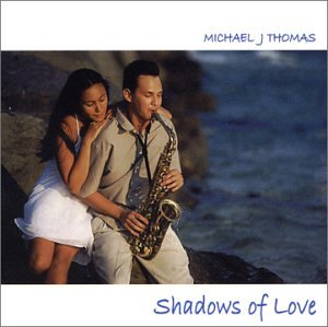 Michael J Thomas - Shadows of Love - Amazon.com Music