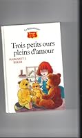 Trois petits ours pleins d'amour 2261029047 Book Cover