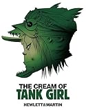 The Cream of Tank Girl by Alan C. Martin (2008-12-02)
