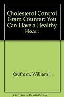 Cholesterol Control Gram Counter: You Can Have a Healthy Heart 0515092487 Book Cover