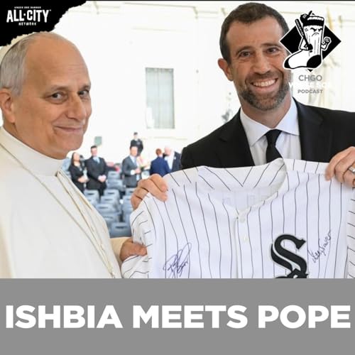 ISHBIA MEETS POPE: What will White Sox FUTURE look like under Ishbia? | CHGO White Sox Podcast