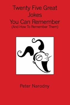 Paperback Twenty Five Great Jokes You Can Remember: (And How To Remember Them) Book