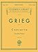 Concerto in A Minor  Op. 16  Edvard Grieg | Schirmer Library of Classics Volume 1399 | Piano Duet Sheet Music Songbook | Two Pianos, Four Hands | ... (Schirmer's Library of Musical Classics)