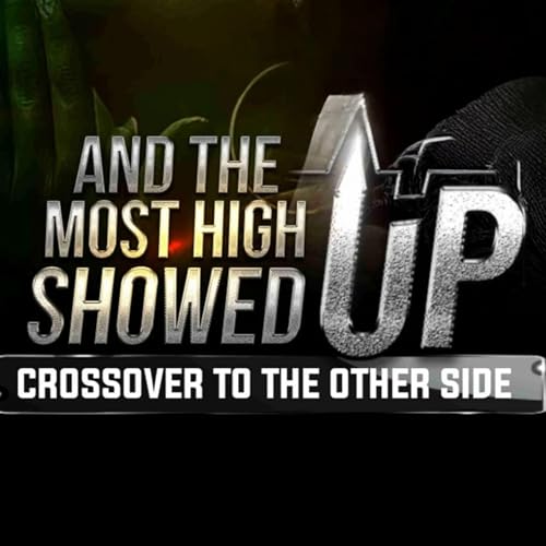 AND THE MOST HIGH SHOWED UP D2