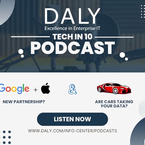 DALY Tech in 10- Tech Giants Working Together and Spy Cars Taking Your Data cover art