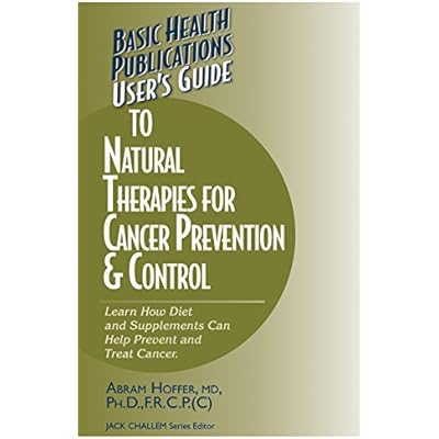 User's Guide to Natural Therapies for Cancer Prevention and Control (User's Guides