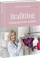Brafitting. Lifting piersi bez skalpela 8381170982 Book Cover
