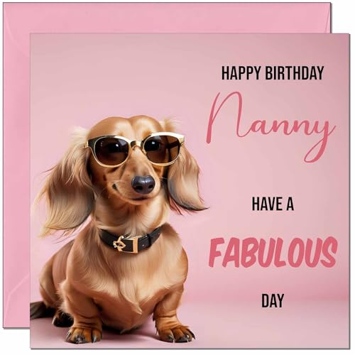 Nanny Birthday Card for Nan - Fabulous Dachshund Funny Birthday Cards for Nanny