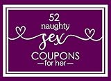52 Naughty Sex Coupons For Her: Naughty Sex Coupons Vouchers for Women to Redeem Fulfill Her Sex Pressure Purple Gift Adult Better Marriage Life Valentine and Anniversary Gift