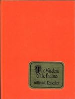 The wisdom of the Psalms;: Selections and expositions based on commentary by John Calvin B0006DYP1Q Book Cover