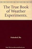 The True Book of Weather Experiments. 0516012606 Book Cover