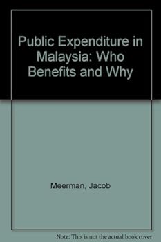 Public Expenditure in Malaysia: Who Benefits and Why