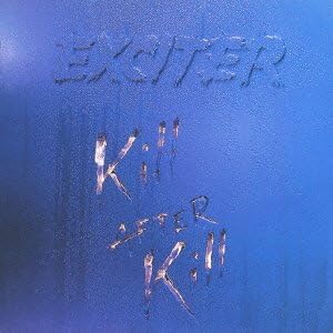 Exciter Kill After Kill