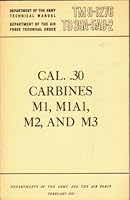 Cal 30 Carbines M1 M1a1 M2 & M3 1953 B003KISVDM Book Cover