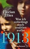 1913 – Was ich unbedingt noch erzählen wollte: Die Fortsetzung des Bestsellers 1913