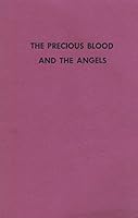 The Precious Blood and the Angels: A Month with Saint Michael and the Holy Angels B000V89JDA Book Cover